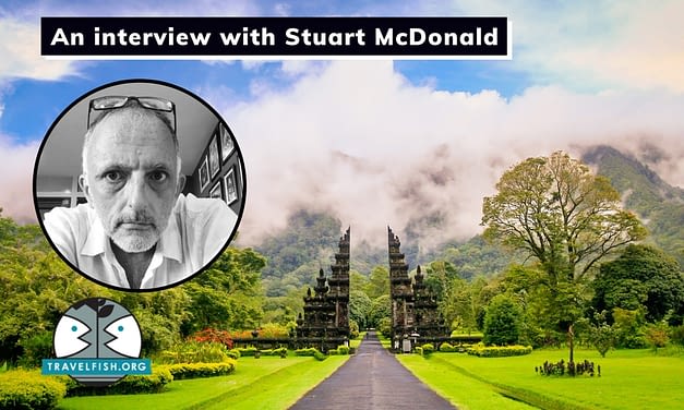 An Interview With Stuart McDonald | Founder of Travefish | The Ultimate Guide to SE Asia