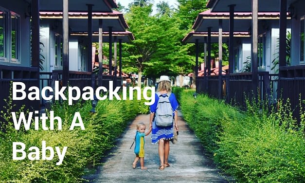 Backpacking Around The World With A Baby